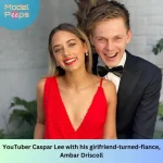 YouTuber Caspar Lee with his girlfriend-turned-fiance, Ambar Driscoll