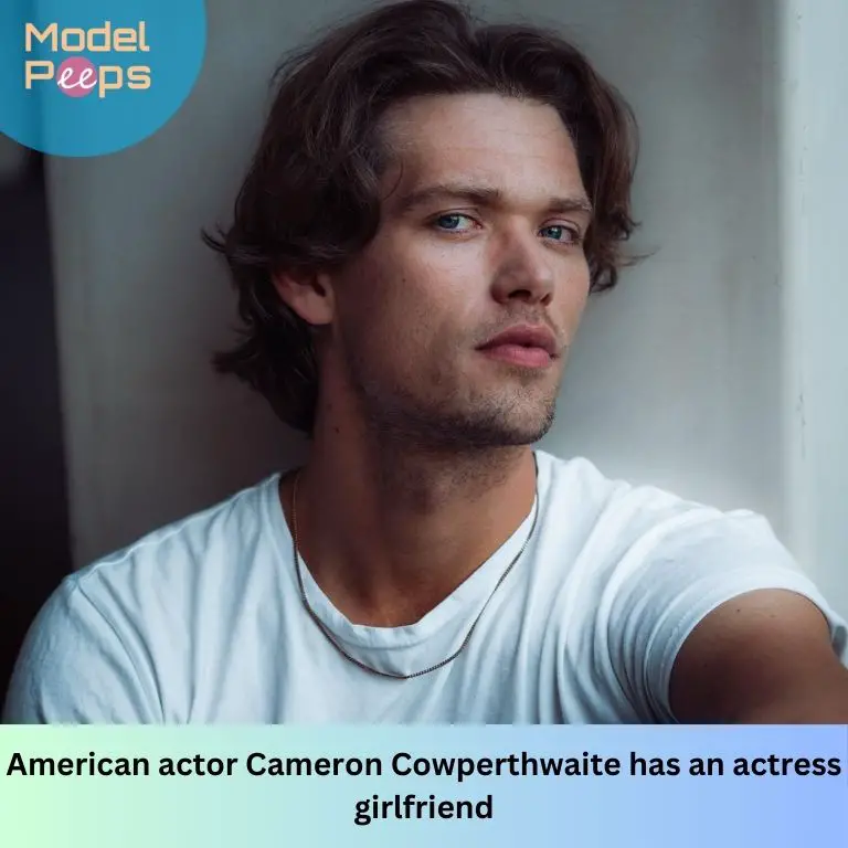 American actor Cameron Cowperthwaite has an actress girlfriend